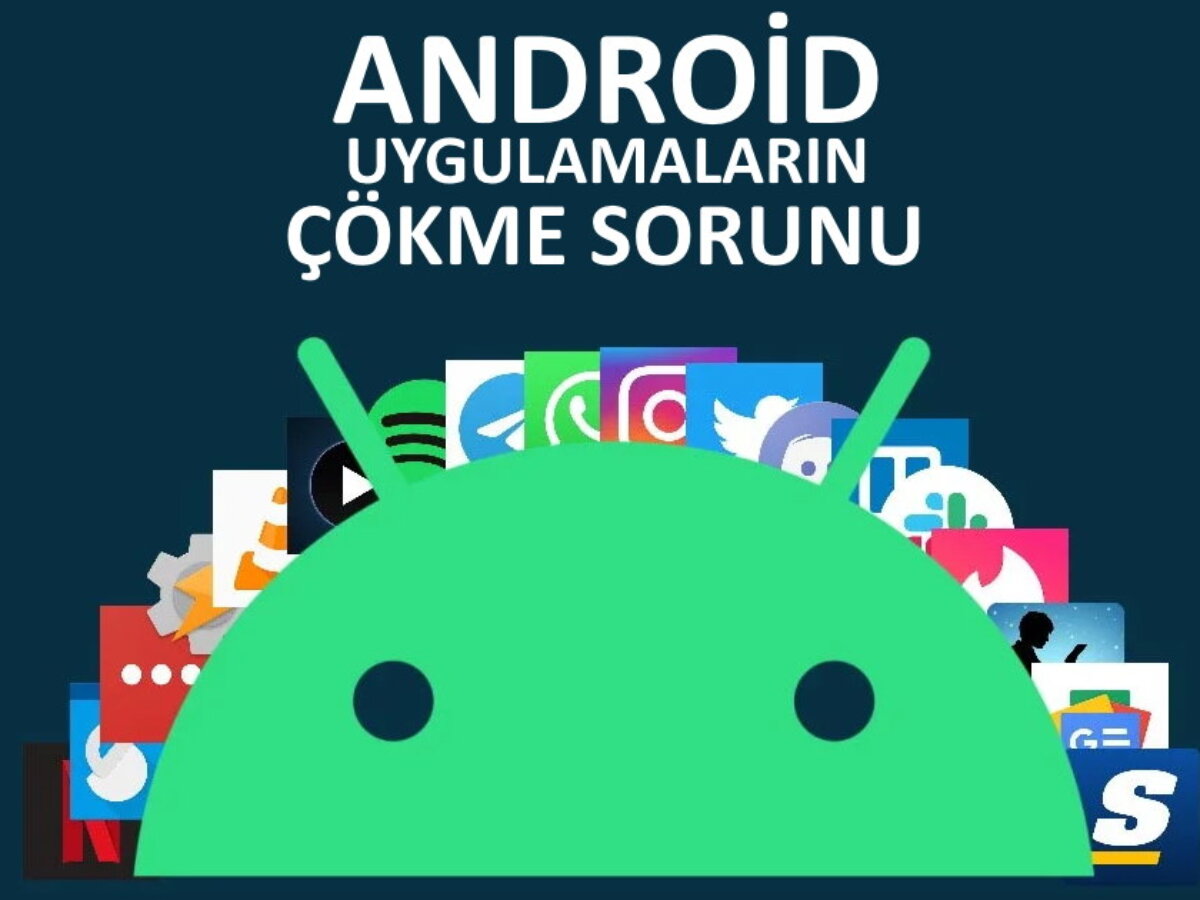 Android Uygulamalar Kapanma Sorunu Kesin Cozum Yedi Gunluk
