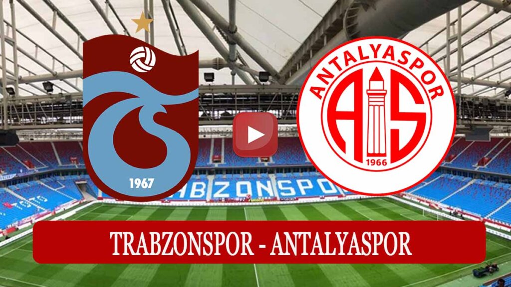 Kralbozguncu Trabzonspor Antalyaspor izle Justin TV Ts Antalyaspor maçı izle