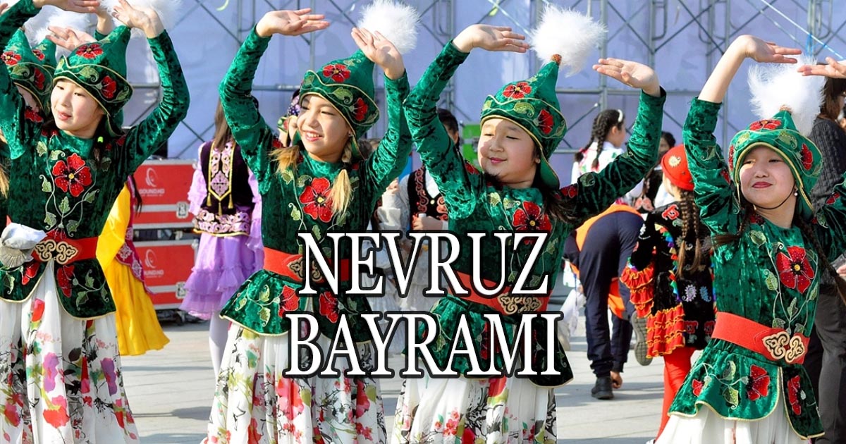 Nevruz Bayramı Nedir? Nevruz Ne Demek? Nevruz Ne Zaman Kutlanır?