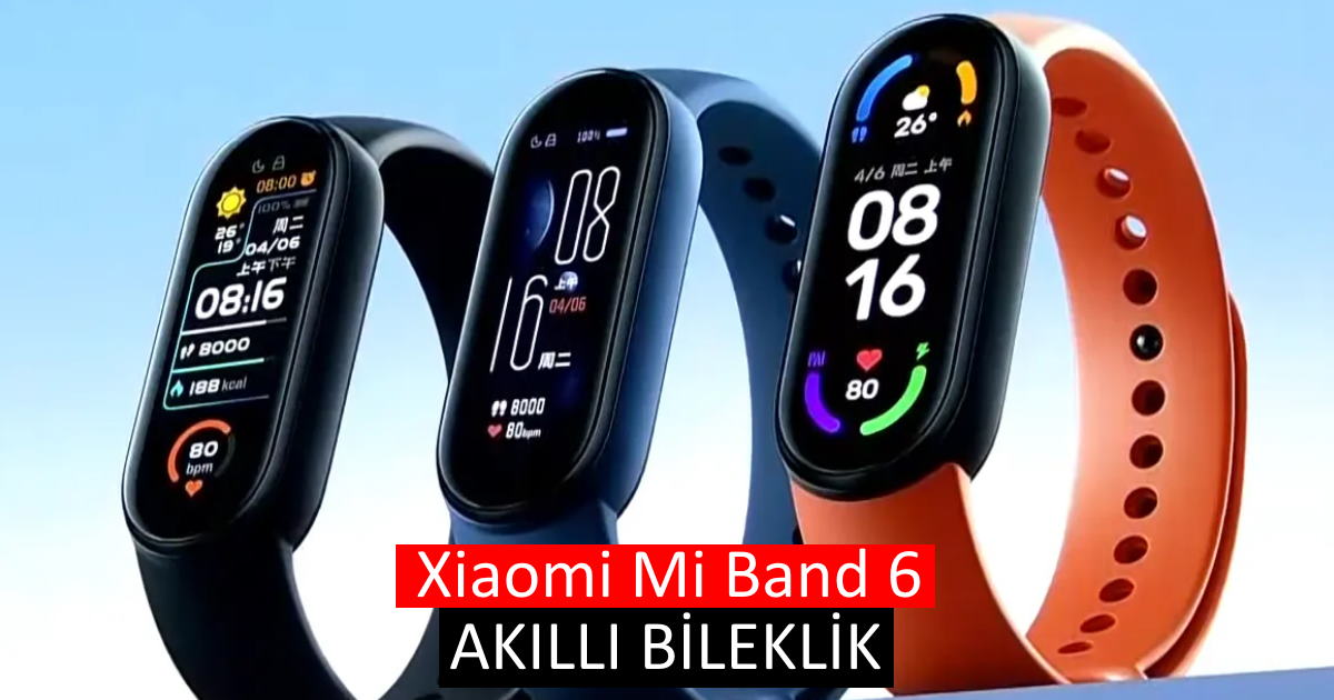 Xiaomi Mi Band 6 akıllı bileklik Fiyat ve Özellikleri