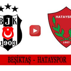 Beşiktaş Hatayspor Maçı canlı izle BJK Hatay canlı anlatım