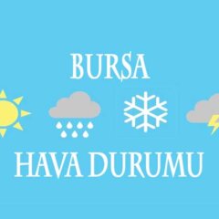 Bursa Hava Durumu 7 Günlük Bursa’da Hava Durumu Bursa da Yarın Hava Durumu Saatlik