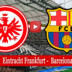 Eintracht Frankfurt Barcelona maçı hangi kanalda saat kaçta?