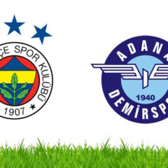 Fenerbahçe Adana Demirspor maçı ne zaman hangi kanalda?