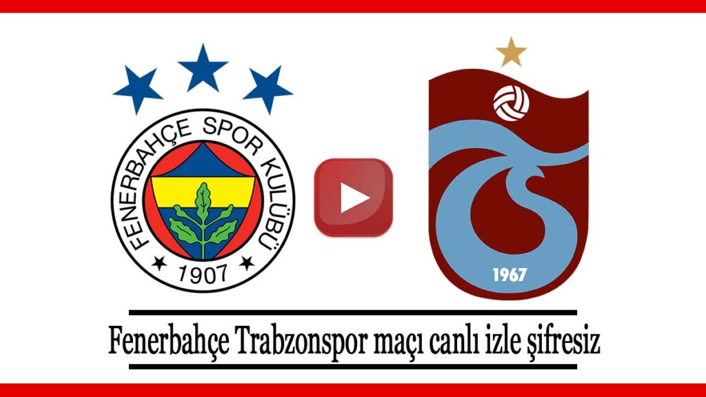 Taraftarium24 Trabzonspor Fenerbahçe maçı canlı izle