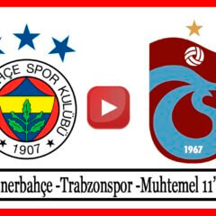 Fenerbahçe Trabzonspor Muhtemel 11 2023 Fenerbahçe Trabzon Maçı Muhtemel Kadrolar
