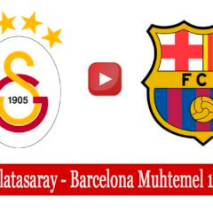 Galatasaray Barcelona Muhtemel 11 GS Barca Maçı Muhtemel Kadrolar
