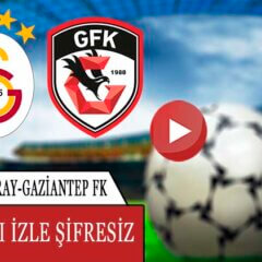 Galatasaray Gaziantep Fk Maçı canlı izle kaçak GS Antep maçı izle