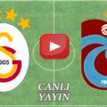 Galatasaray Trabzonspor maçı Canlı İzle Şifresiz Kaçak GS TS derbisi izle