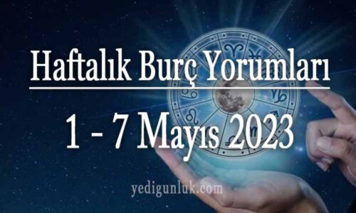 Haftalık Burç Yorumu 1-7 Mayıs 2023 Astroloji Haftalık Burç Yorumları