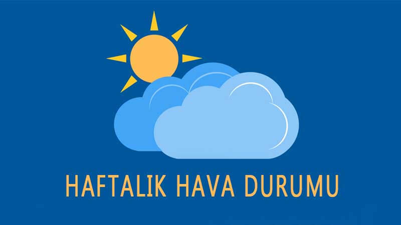1 Haftalık Hava Durumu İstanbul Ankara İzmir Bursa