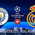 Manchester City Real Madrid Maçı Ne Zaman Saat Kaçta Hangi Kanalda? Manchester City Real Madrid Maçı Ne Zaman Saat Kaçta Hangi Kanalda?