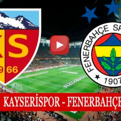 Kayserispor Fenerbahçe maçı hangi kanalda saat kaçta?