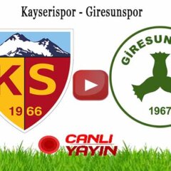 Kayserispor Giresunspor maçı ne zaman hangi kanalda?