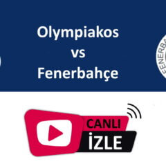Olympiakos Fenerbahçe maçı Canlı İzle Şifresiz Olympiakos Fenerbahçe maçı şifresiz veren kanallar