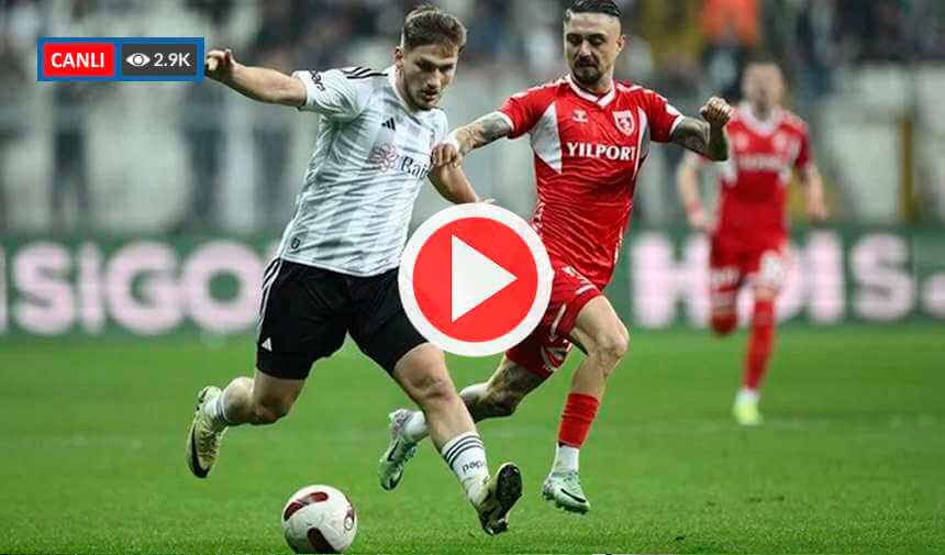 Samsunspor Beşiktaş Maçı Canlı İzle HD