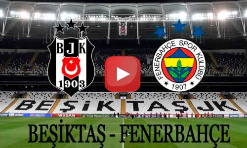 Beşiktaş Fenerbahçe derbisi ne zaman saat kaçta olacak?