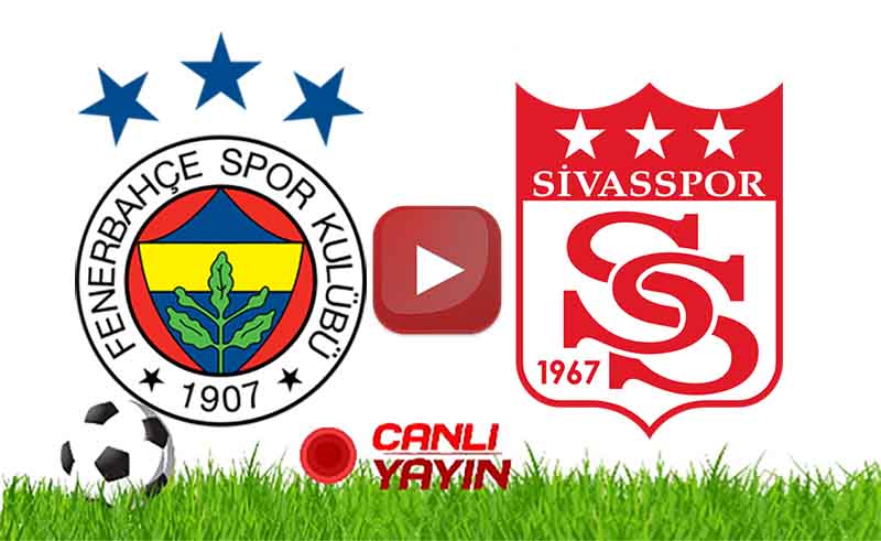 Selçuk Sports Fenerbahçe Sivasspor maçı Canlı izle Şifresiz