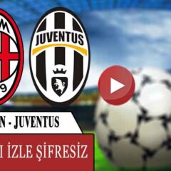 Selçuk Sports Milan Juventus maçı canlı izle kaçak S Sport Taraftarium24 Milan Juventus canlı maç izle