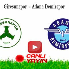 Giresunspor Adana Demirspor maçı ne zaman hangi kanalda?