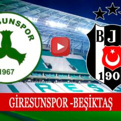 Giresunspor Beşiktaş maçı ne zaman hangi kanalda?