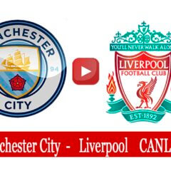 Manchester City Liverpool maçı ne zaman hangi kanalda?