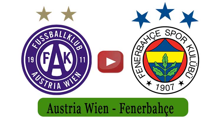 Selçuk Sports HD Fenerbahçe Austria Wien Canlı izle şifresiz