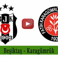 Beşiktaş Karagümrük maçı ne zaman hangi kanalda?