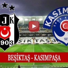 Beşiktaş Kasımpaşa Maçı Ne Zaman Saat Kaçta Hangi Kanalda?