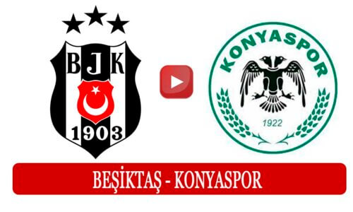 Beşiktaş Konyaspor maçı ne zaman saat kaçta?