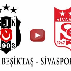 Beşiktaş Sivasspor maçı ne zaman hangi kanalda?