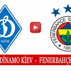 Dinamo Kiev Fenerbahçe maçı ne zaman hangi kanalda?
