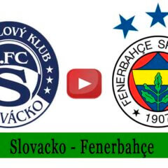 Slovacko Fenerbahçe maçı ne zaman hangi kanalda?