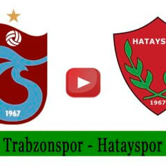 Trabzonspor Hatayspor maçı ne zaman saat kaçta?