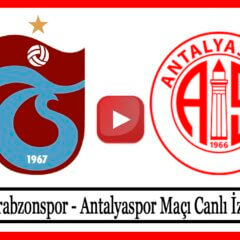 Trabzonspor Antalyaspor Maçı Ne Zaman Saat Kaçta Hangi Kanalda?
