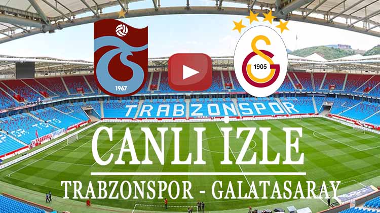 Taraftarium24 Trabzonspor Galatasaray maçı canlı izle