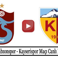 Trabzonspor Kayserispor Maçı Canlı izle şifresiz Trabzon Kayseri maçı izle