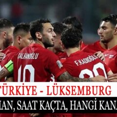 Türkiye Lüksemburg maçı ne zaman, saat kaçta, hangi kanalda? MUHTEMEL 11 ler